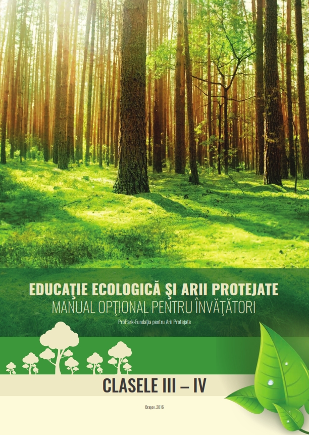 Cover of Educaţie Ecologică şi Arii Protejate - Manual opţional pentru învăţători. Clasele III-IV.